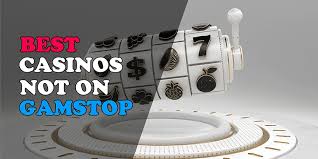 Explore the World of Casinos Not Registered on Gamstop 641514500
