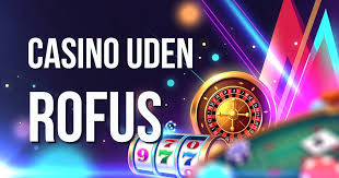 Opdag de Bedste Casinoer Uden Rufus i Danmark 1091406159